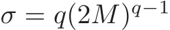  σ = q(2M)q−1