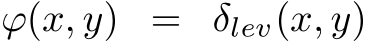  ϕ(x, y) = δlev(x, y)