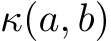  κ(a, b)