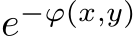  e−ϕ(x,y)