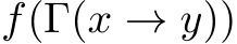  f(Γ(x → y))