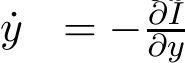 ˙y = − ∂I∂y