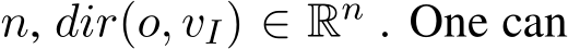  n, dir(o, vI) ∈ Rn . One can