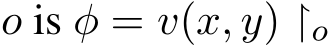  o is φ = v(x, y) ↾o