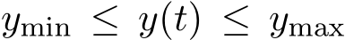  ymin ≤ y(t) ≤ ymax