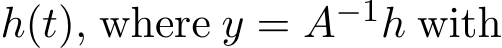  h(t), where y = A−1h with