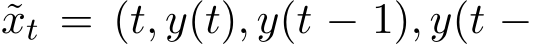 xt = (t, y(t), y(t − 1), y(t −