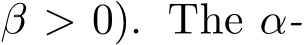 β > 0). The α-