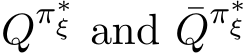 Qπ∗ξ and ¯Qπ∗ξ