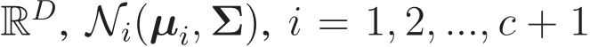  RD, Ni(µi, Σ), i = 1, 2, ..., c + 1