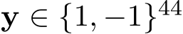 y ∈ {1, −1}44 