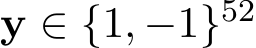  y ∈ {1, −1}52