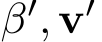  β′, v′ 