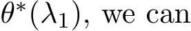  θ∗(λ1), we can