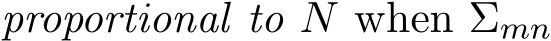  proportional to N when Σmn