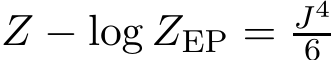  Z − log ZEP = J46 