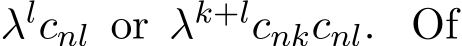  λlcnl or λk+lcnkcnl. Of