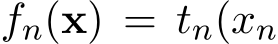  fn(x) = tn(xn