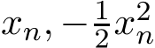 xn, − 12x2n