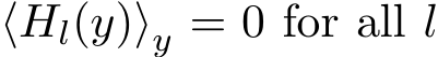  ⟨Hl(y)⟩y = 0 for all l