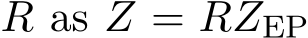  R as Z = RZEP