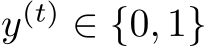  y(t) ∈ {0, 1}