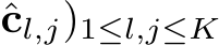 cl,j)1≤l,j≤K