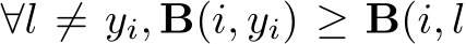  ∀l ̸= yi, B(i, yi) ≥ B(i, l