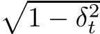 �1 − δ2t