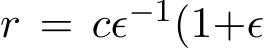  r = cϵ−1(1+ϵ