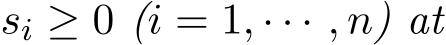  si ≥ 0 (i = 1, · · · , n) at