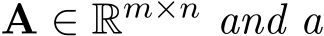  A ∈ Rm×n and a