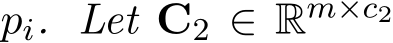  pi. Let C2 ∈ Rm×c2