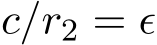  c/r2 = ϵ