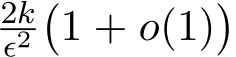 2kϵ2�1 + o(1)�