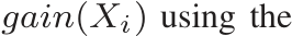  gain(Xi) using the