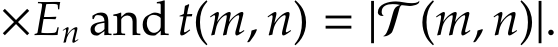 ×En and t(m, n) = |T (m, n)|.