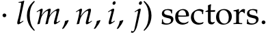  · l(m, n, i, j) sectors.