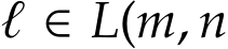  ℓ ∈ L(m, n
