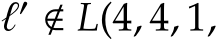  ℓ′ � L(4, 4, 1,