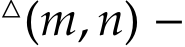 △(m, n) −