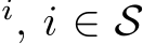 i, i ∈ S