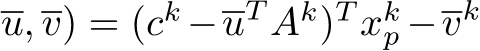 u, v) = (ck −uT Ak)T xkp −vk