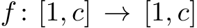  f : [1, c] → [1, c]