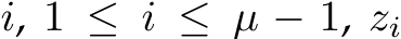  i, 1 ≤ i ≤ µ − 1, zi