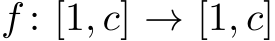  f : [1, c] → [1, c]