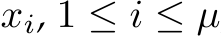  xi, 1 ≤ i ≤ µ