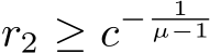  r2 ≥ c− 1µ−1