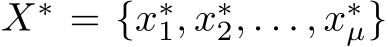  X∗ = {x∗1, x∗2, . . . , x∗µ}