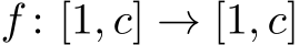  f : [1, c] → [1, c]